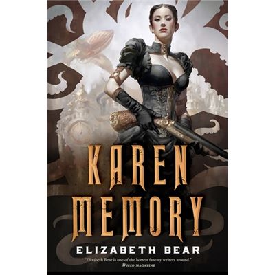 Elizabeth Bear: Karen Memory (EBook, 2015, Tor)