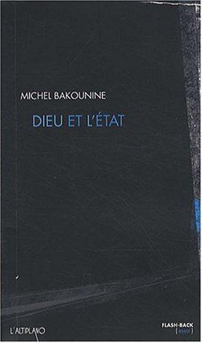 Mikhail Aleksandrovich Bakunin: Dieu et l'Etat (French language)