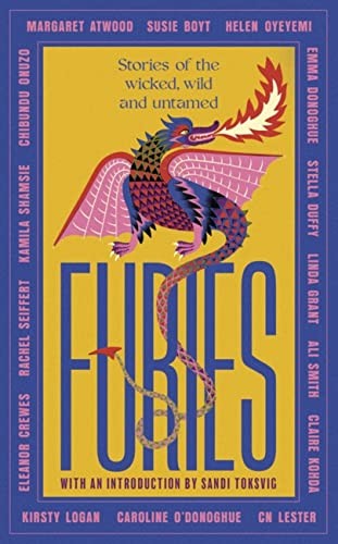 Margaret Atwood, Kirsty Logan, Emma Donoghue, Ali Smith, Mónica Ali: Furies (2023, Little, Brown Book Group Limited, Virago)