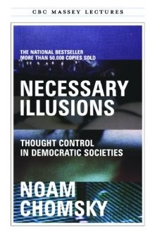Noam Chomsky: Necessary illusions (2003, House of Anansi Press)