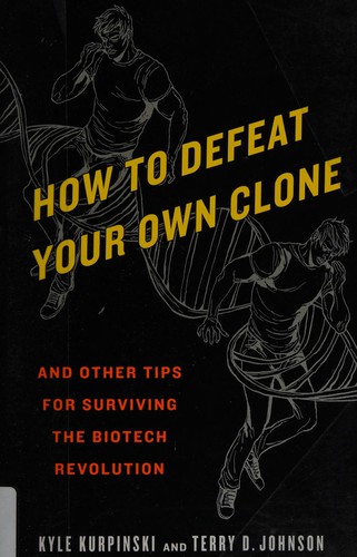 Kyle Kurpinski: How to defeat your own clone (2010, Bantam Books Trade Paperbacks)