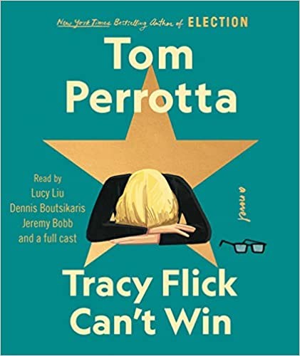 Tom Perrotta, Jeremy Bobb, Dennis Boutsikaris, Ramona Young, Pete Simonelli, Lucy Liu, Full Cast, Ali Andre Ali: Tracy Flick Can't Win (AudiobookFormat, 2022, Simon & Schuster Audio)