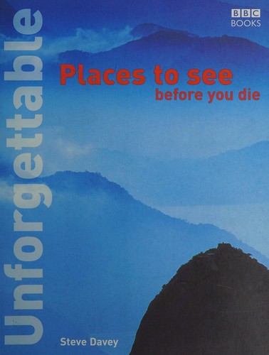 Steve Davey: Unforgettable places to see before you die (2004, BBC)