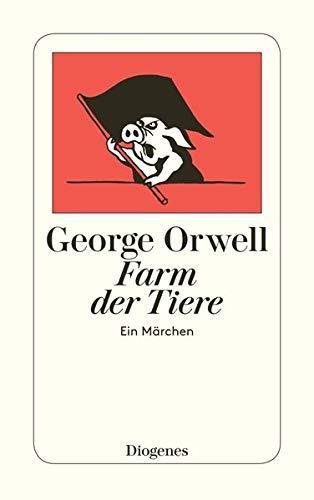 George Orwell: Farm der Tiere (German language, 1982, Diogenes Verlag AG,Switzerland)