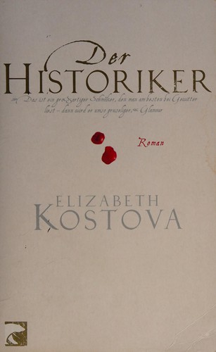 Elizabeth Kostova: Der Historiker (German language, 2006, Berliner Taschenbuch-Verl.)