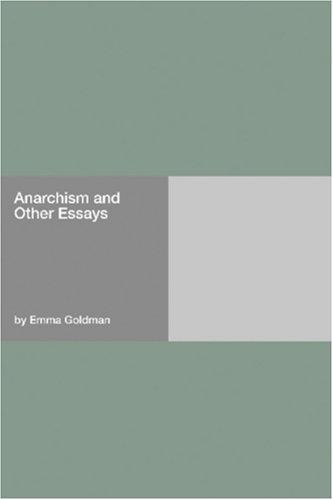 Emma Goldman: Anarchism and Other Essays (Paperback, 2006, Hard Press)