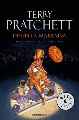 Pu lai qi (Pratchett, Terry), Gabriel Dols Gallardo;: Dinero a mansalva (Paperback, Spanish language, 2013, DEBOLSILLO)