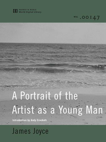 James Joyce: A Portrait of the Artist as a Young Man (2002, Barnes & Noble World Digital Library)