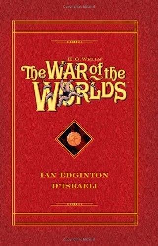 Ian Edginton, D'Israeli: H. G. Wells' The War Of The Worlds (Hardcover, 2006, Dark Horse)