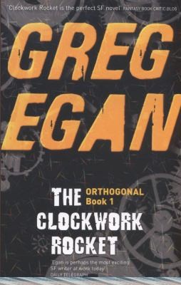 Greg Egan: The Clockwork Rocket
            
                Orthogonal (2012, Orion Publishing Co)