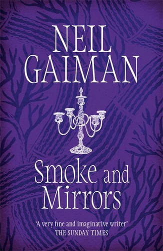 William Peter Blatty, Kealan Patrick Burke, Brian Keene, Joe Hill, Joe R. Lansdale, Ray Garton, Neil Gaiman, Richard Chizmar: Smoke and Mirrors (Paperback, 2013, Headline Publishing Group)