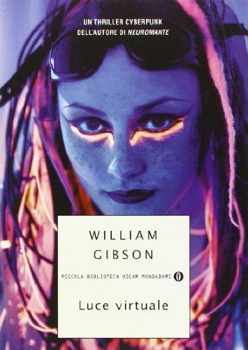 William Gibson, William F. Gibson: Luce virtuale (Italian language, 2008)