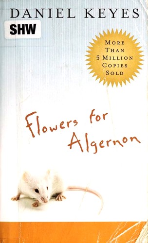Daniel Keyes: Flowers for Algernon (2004, Harcourt)