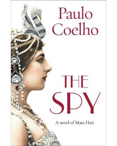 Paulo Coelho: Spy (2017, Penguin Random House)