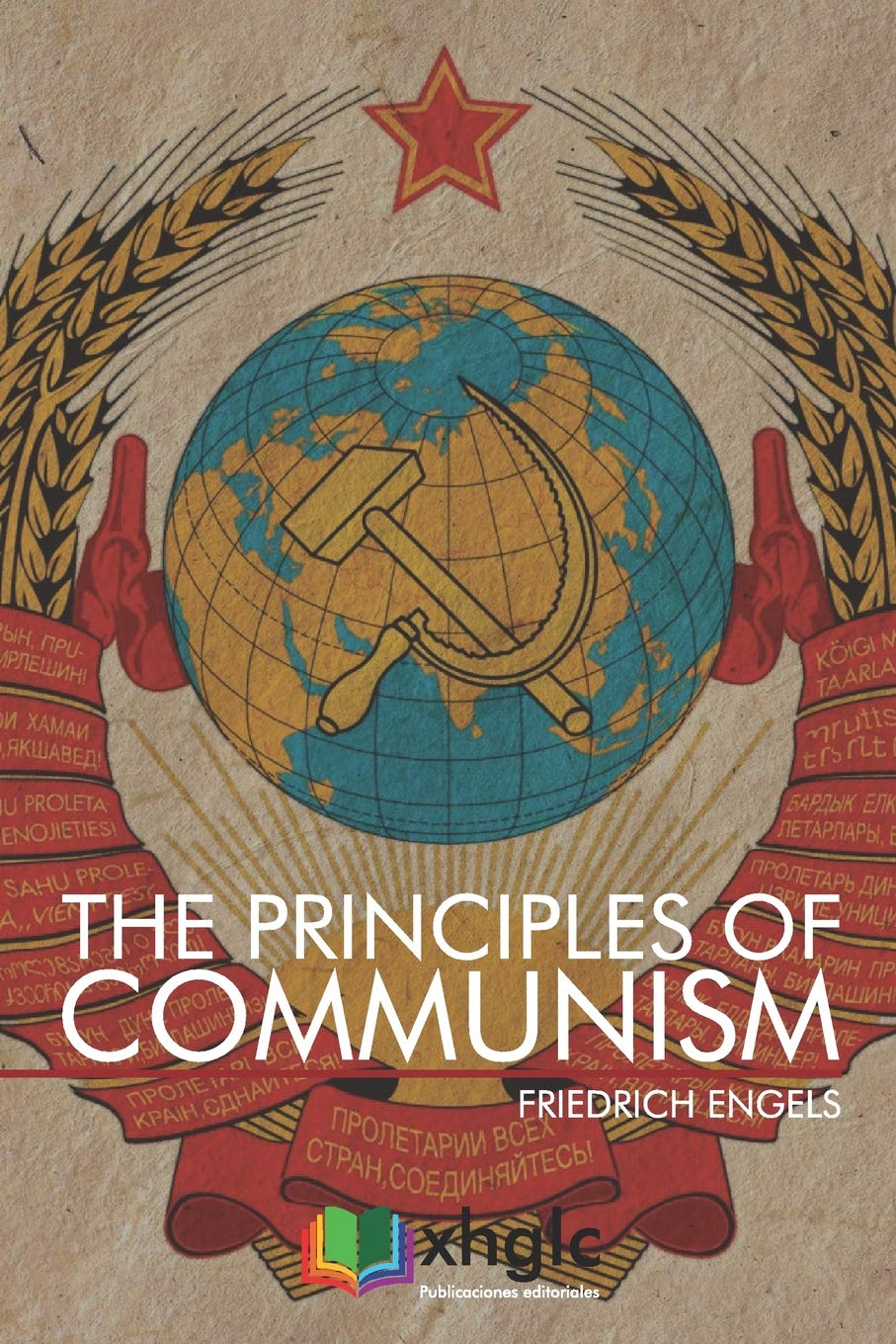 Friedrich Engels: The Principles of Communism (Paperback, 2019, XHGLC Publicaciones Editoriales)