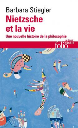 Barbara Stiegler: Nietzsche et la vie (French language, 2021, Gallimard)