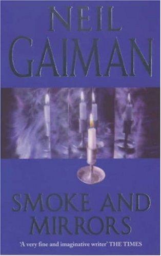 William Peter Blatty, Kealan Patrick Burke, Brian Keene, Joe Hill, Joe R. Lansdale, Ray Garton, Neil Gaiman, Richard Chizmar: Smoke and Mirrors (Paperback, 2000, Headline Book Publishing)