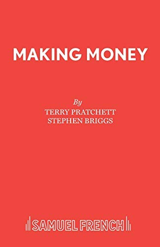 Pu lai qi (Pratchett, Terry): Making Money (Paperback, 2015, Samuel French Ltd)