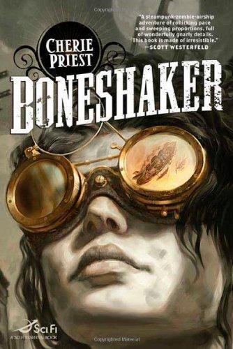 Cherie Priest: Boneshaker (The Clockwork Century, #1) (2009)
