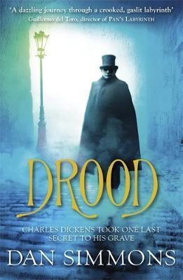 Dan Simmons: Drood (2009, Quercus)