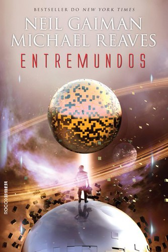 Michael Reaves, Neil Gaiman, Reaves: Entremundos (Portuguese language, 2014, Rocco)