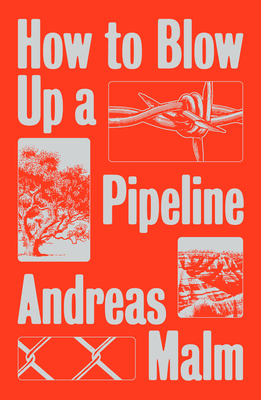 How to Blow up a Pipeline (2020, Verso Books)