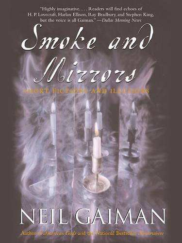 William Peter Blatty, Kealan Patrick Burke, Brian Keene, Joe Hill, Joe R. Lansdale, Ray Garton, Neil Gaiman, Richard Chizmar: Smoke and Mirrors (EBook, 2001, HarperCollins)