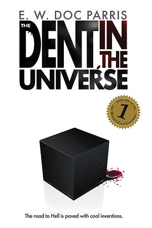 E. W. Doc Parris: Dent in the Universe (2023, Magic Genius, LLC)