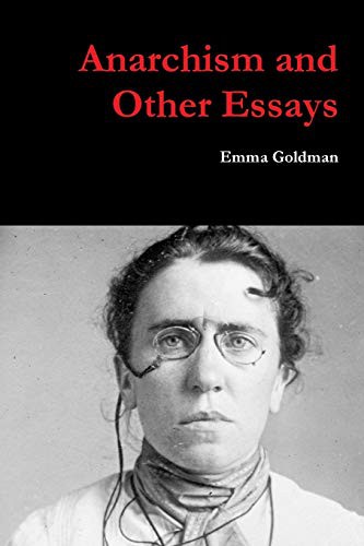 Emma Goldman: Anarchism and Other Essays (Paperback, 2019, Lulu.com, lulu.com)