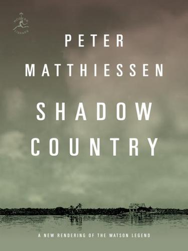 Peter Matthiessen: Shadow Country (EBook, 2008, Random House Publishing Group)