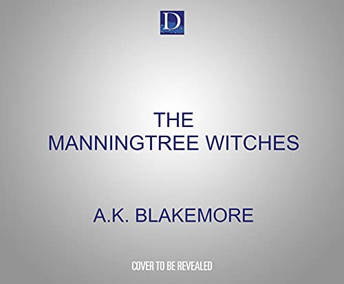 A. K. Blakemore, Sofia Zervudachi: The Manningtree Witches (AudiobookFormat, 2021, Dreamscape Media)