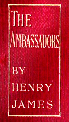 Henry James: The ambassadors (1903, Methuen & Co.)