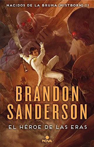 Brandon Sanderson, Rafael Marín Trechera: El héroe de las eras (Hardcover, Spanish language, 2017, Nova)