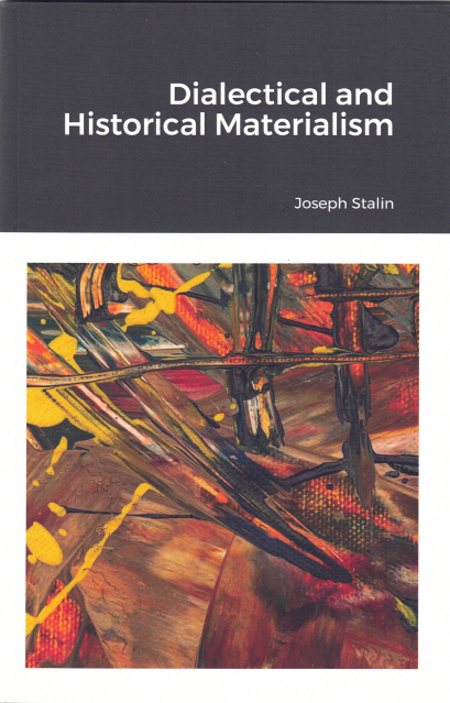 Joseph Stalin: Dialectical and Historical Materialism (Paperback, 2021, SAI Press)
