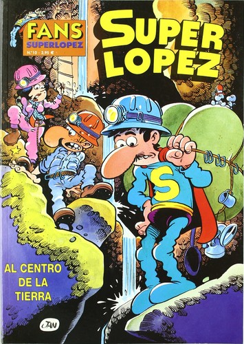 Superlópez - Al Centro de la Tierra (Spanish language, Ediciones B)