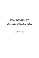 Lord Dunsany: Don Rodriguez (Paperback, 2003, IndyPublish.com)