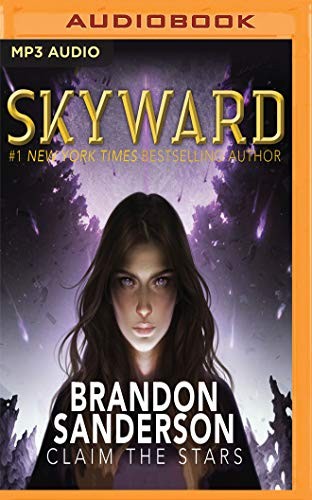Brandon Sanderson, Suzy Jackson: Skyward (AudiobookFormat, 2019, Audible Studios on Brilliance Audio)