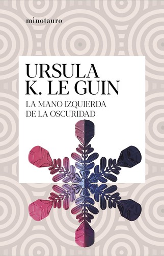 Ursula K. Le Guin: La mano izquierda de la oscuridad (Spanish language, 2021, Minotauro)