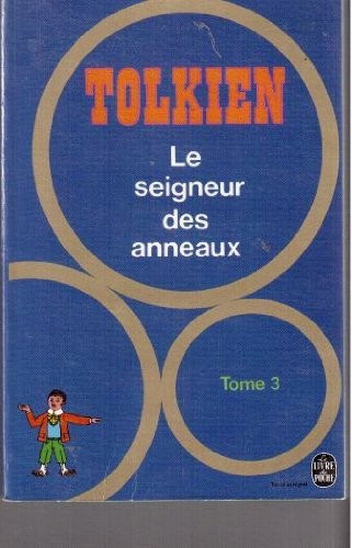 J.R.R. Tolkien: Le seigneur des anneaux, tome 3 - Le Retour du Roi (French language, 1977, Le Livre de Poche)