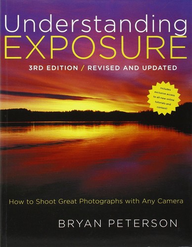 Bryan F. Peterson, Bryan Peterson: Understanding Exposure (2010, Random House LLC)