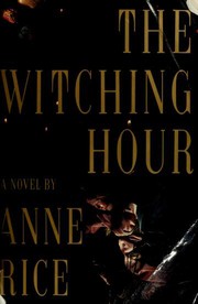 Anne Rice: The Witching Hour (1990, Alfred A. Knopf)