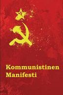 Karl Marx, Friedrich Engels: Kommunistinen Manifesti (Indonesian language, 2016, Createspace Independent Publishing Platform)