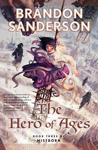 Brandon Sanderson: The Hero of Ages: Book Three of Mistborn (2008, Tor Books)