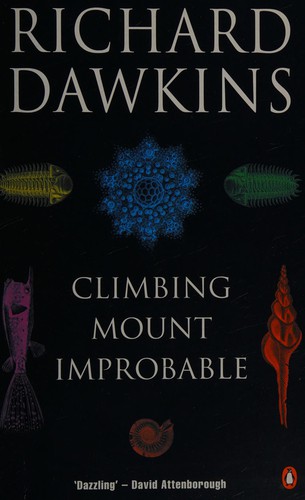 Richard Dawkins: Climbing mount improbable (1997, Penguin)