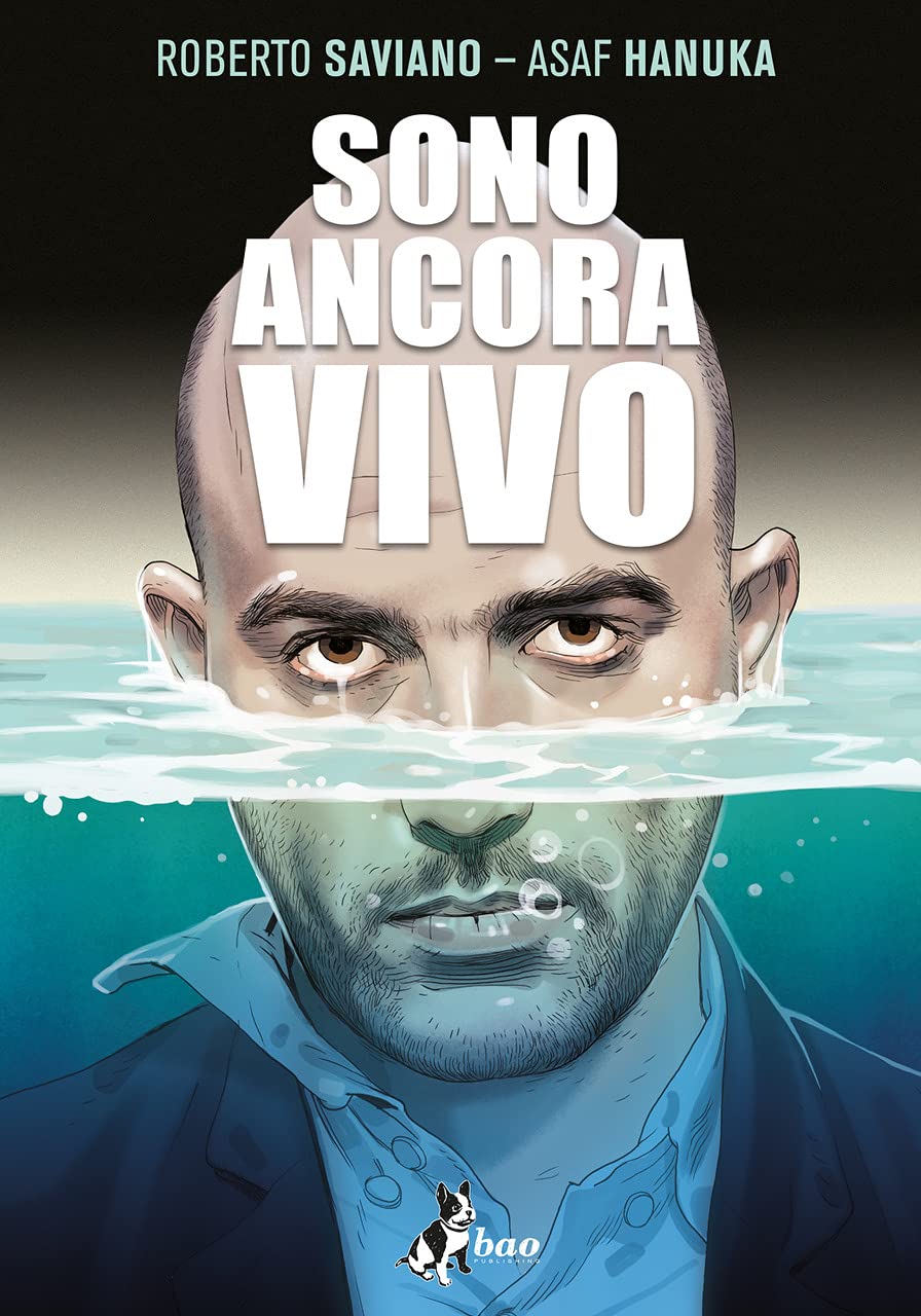 Roberto Saviano, Asaf Hanuka: Sono ancora vivo (Hardcover, Italiano language, Bao Publishing)