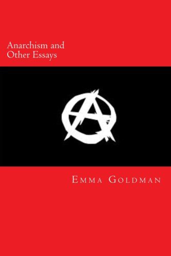 Emma Goldman, Will Jonson: Anarchism and Other Essays (Paperback, 2013, CreateSpace Independent Publishing Platform)