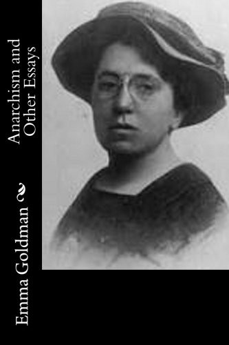 Emma Goldman: Anarchism and Other Essays (Paperback, 2015, CreateSpace Independent Publishing Platform, Createspace Independent Publishing Platform)