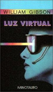 William Gibson, William F. Gibson: Luz virtual (Spanish language, 1994, Ediciones Minotauro)