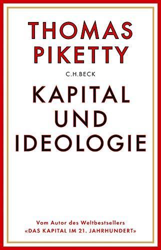 Enrico Heinemann, Stefan Lorenzer, André Hansen, Nastasja S. Dresler, Thomas Piketty, Ursel Schäfer: Kapital und Ideologie (German language, 2020)