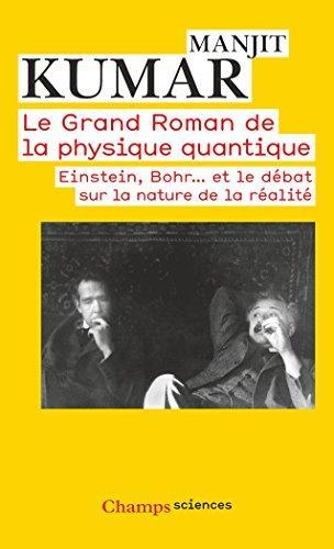 Manjit Kumar: Le grand roman de la physique quantique (French language, 2012)